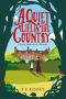 [Lady Hardcastle Mysteries 01] • A Quiet Life in the Country (A Lady Hardcastle Mystery Book 1)